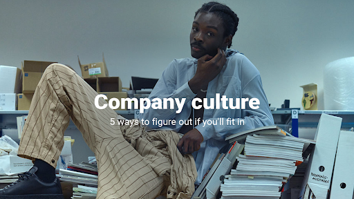 Company culture: 5 ways to figure out if you’ll fit in